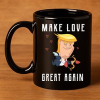 Make Love Great Again 11oz C Handle Ceramic Mug