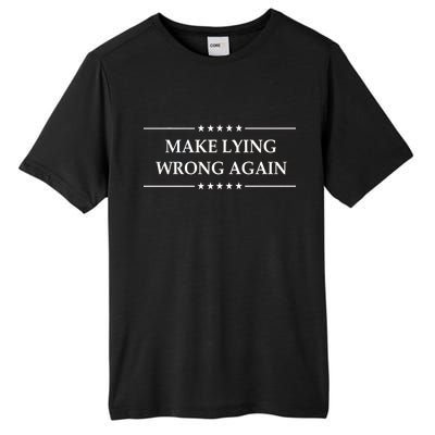 Make Lying Wrong Again Anti Trump Tall Fusion ChromaSoft Performance T-Shirt