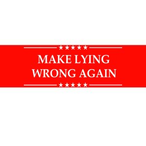 Make Lying Wrong Again Anti Trump Bumper Sticker