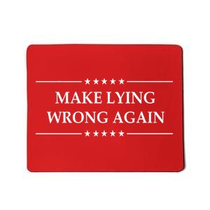 Make Lying Wrong Again Anti Trump Mousepad