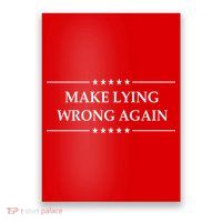 Make Lying Wrong Again Anti Trump Poster