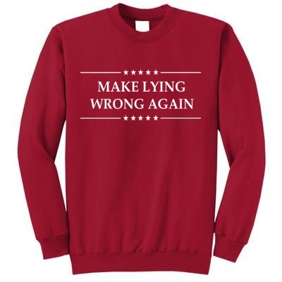 Make Lying Wrong Again Anti Trump Tall Sweatshirt