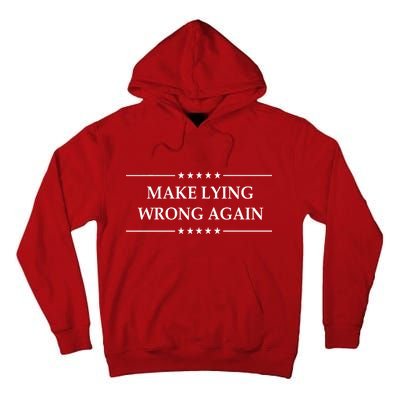 Make Lying Wrong Again Anti Trump Tall Hoodie