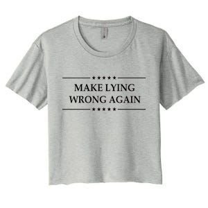 Make Lying Wrong Again Anti Trump Women's Crop Top Tee