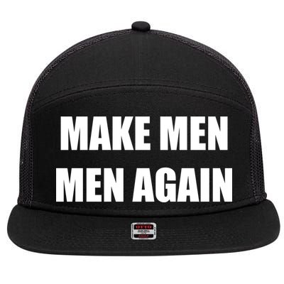 Make Men Men Again 7 Panel Mesh Trucker Snapback Hat