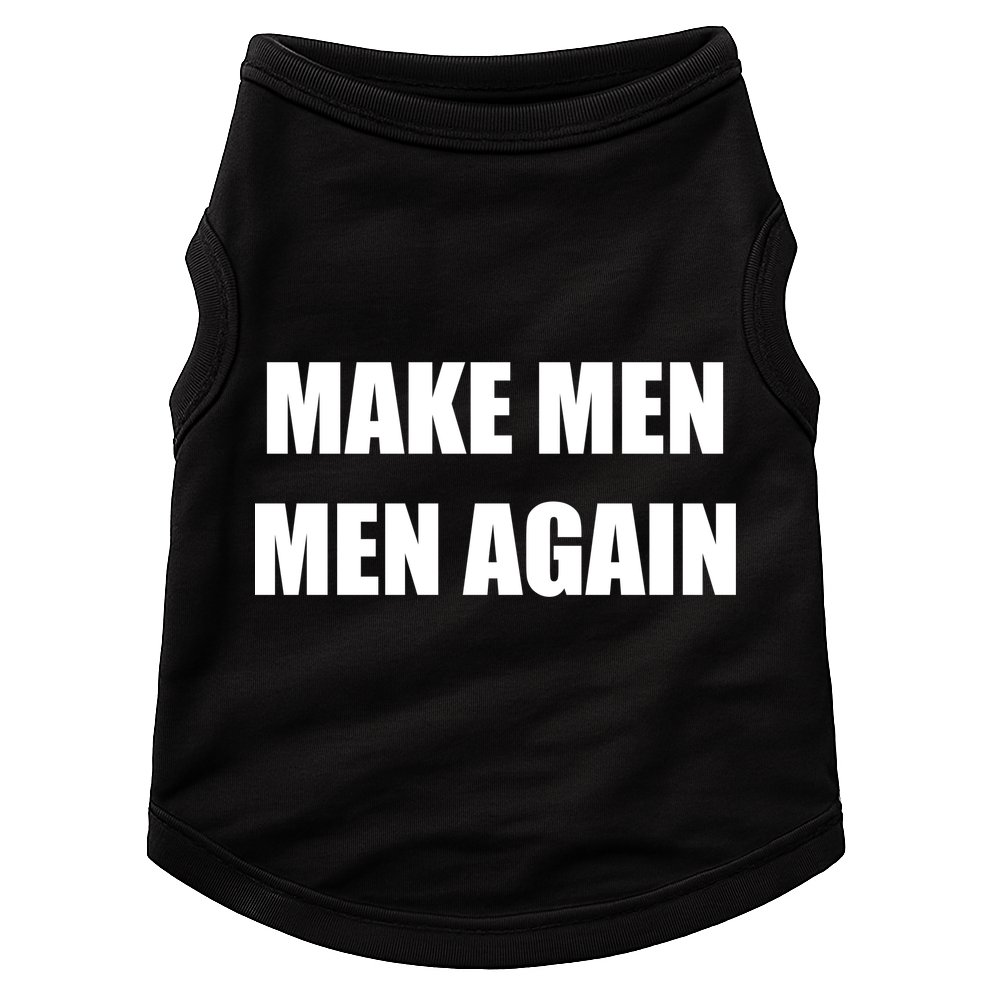 Make Men Men Again Doggie Tank