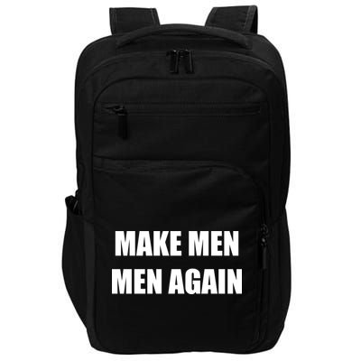 Make Men Men Again Impact Tech Backpack