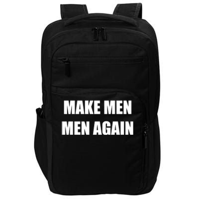 Make Men Men Again Impact Tech Backpack