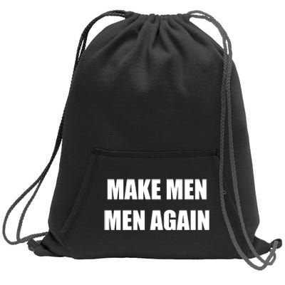 Make Men Men Again Sweatshirt Cinch Pack Bag