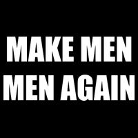 Make Men Men Again Premium T-Shirt