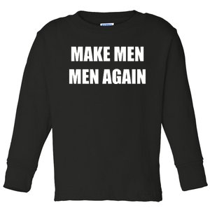 Make Men Men Again Toddler Long Sleeve Shirt