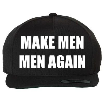 Make Men Men Again Wool Snapback Cap