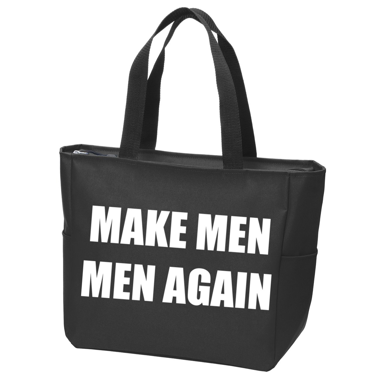 Make Men Men Again Zip Tote Bag