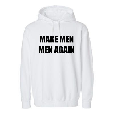 Make Men Men Again Garment-Dyed Fleece Hoodie