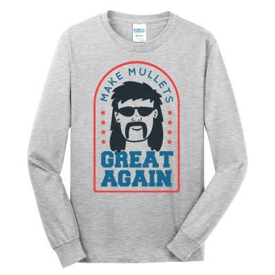 Make Mullets Great Again Tall Long Sleeve T-Shirt