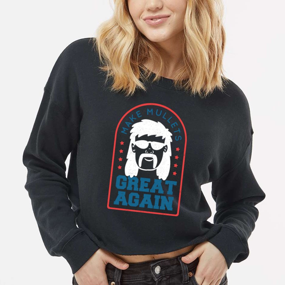 Make Mullets Great Again Cropped Pullover Crew
