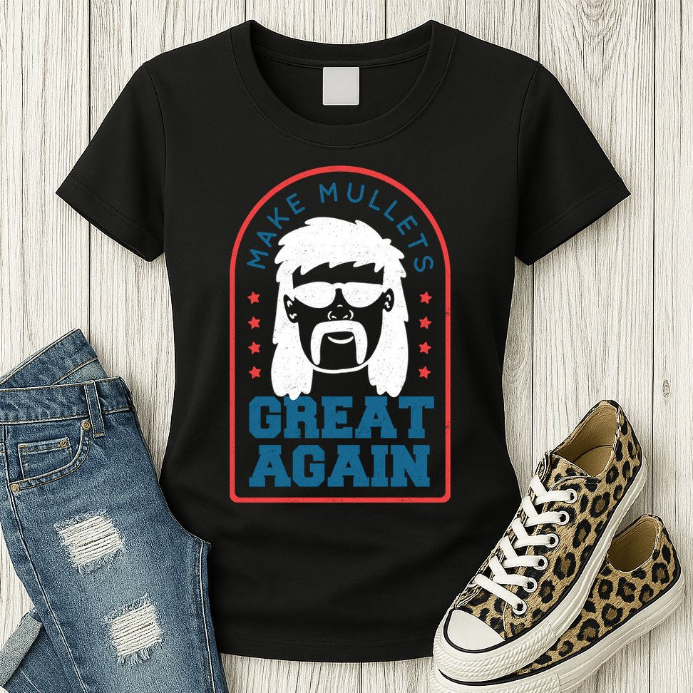 Make Mullets Great Again Womens T-Shirt