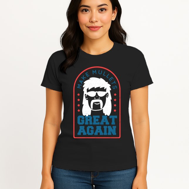 Make Mullets Great Again Womens T-Shirt