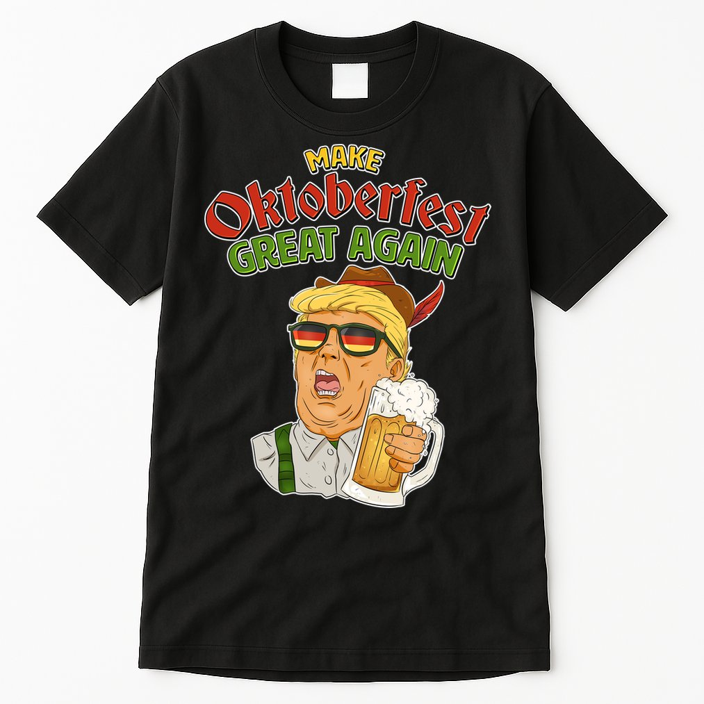 Make Oktoberfest Great Again Tall T-Shirt
