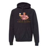 Make Oktoberfest Great Again Donald Trump Premium Hoodie