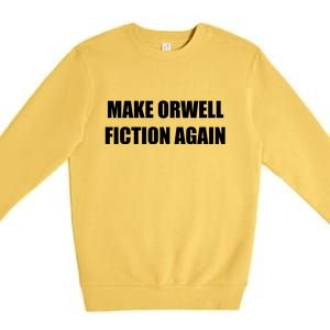 Make Orwell Fiction Again Premium Crewneck Sweatshirt