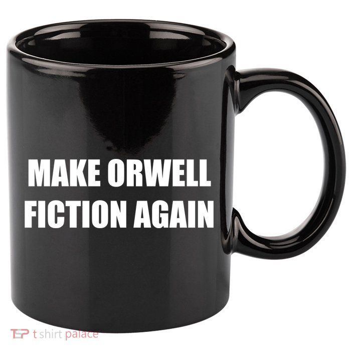 Make Orwell Fiction Again 11oz C Handle Ceramic Mug