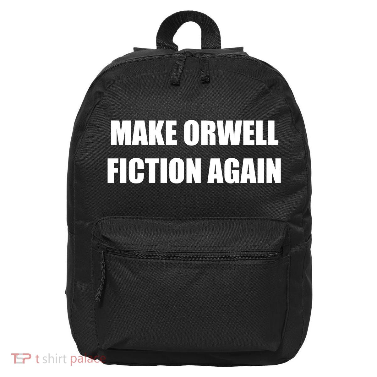 Make Orwell Fiction Again 16 in Basic Backpack