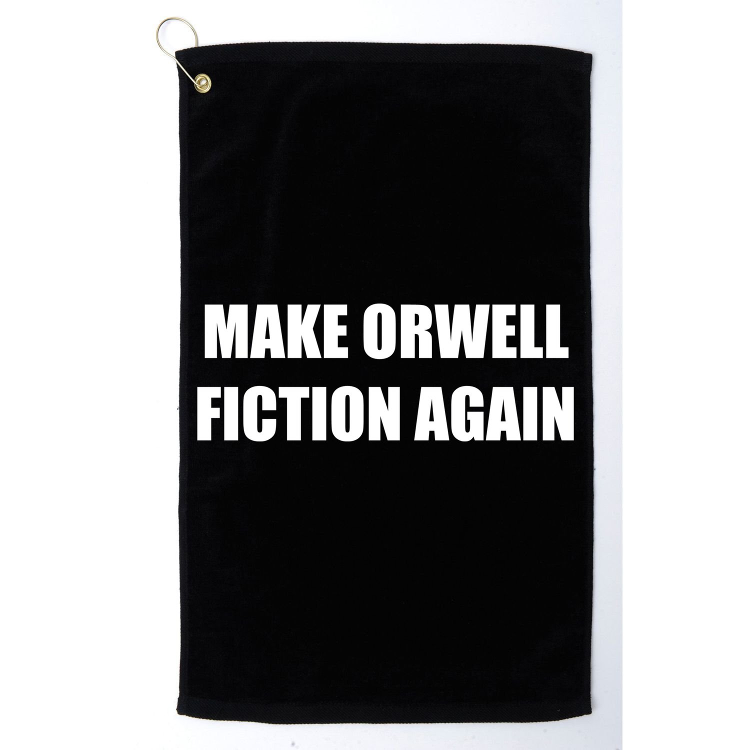 Make Orwell Fiction Again Golf Towel