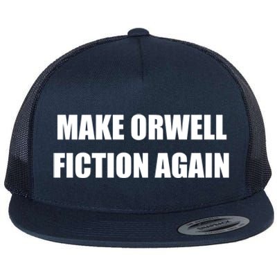 Make Orwell Fiction Again Flat Bill Trucker Hat