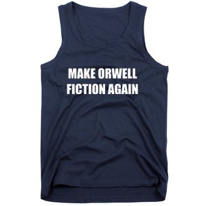 Make Orwell Fiction Again Tank Top