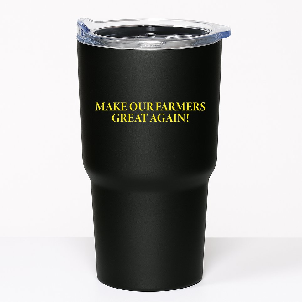 Make Our Farmers Great Again Tumbler
