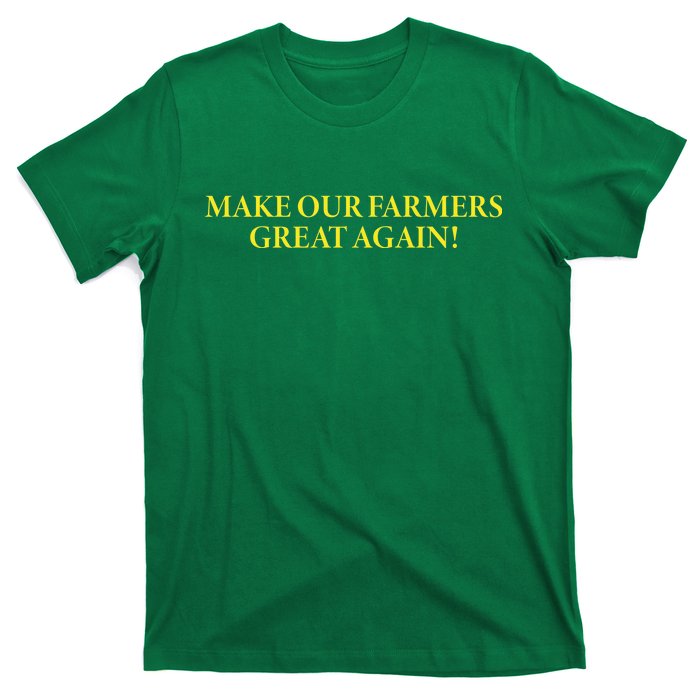 Make Our Farmers Great Again T-Shirt