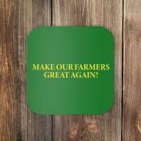 Make Our Farmers Great Again Coaster