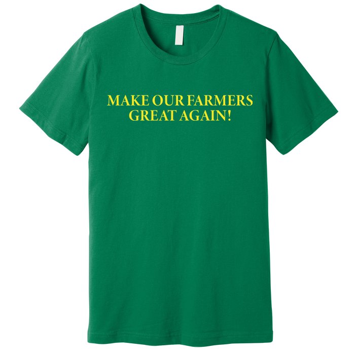 Make Our Farmers Great Again Premium T-Shirt