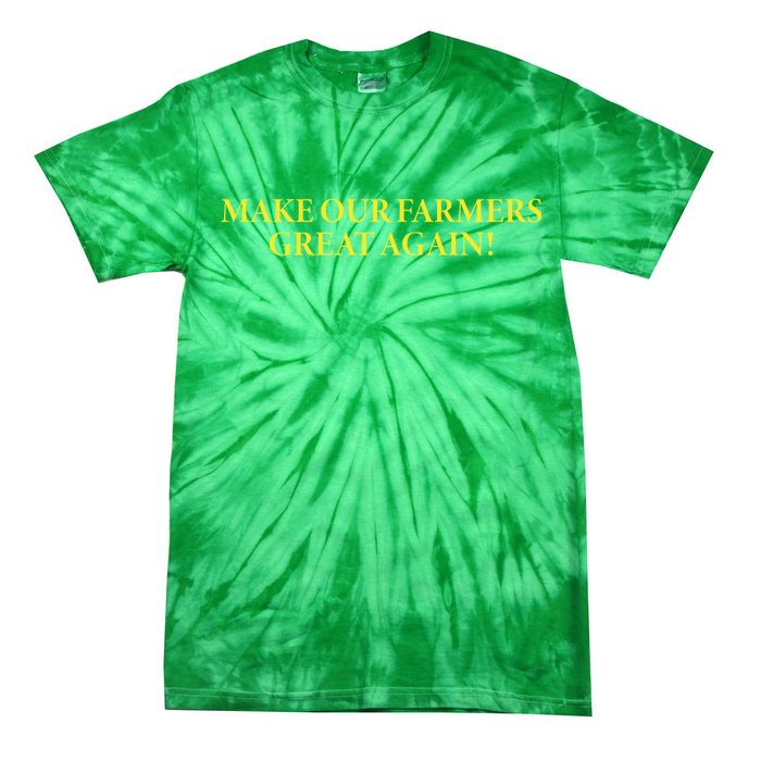 Make Our Farmers Great Again Tie-Dye T-Shirt