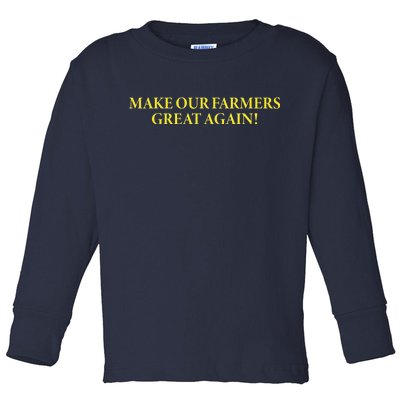 Make Our Farmers Great Again Toddler Long Sleeve Shirt