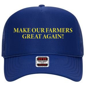 Make Our Farmers Great Again High Crown Mesh Back Trucker Hat