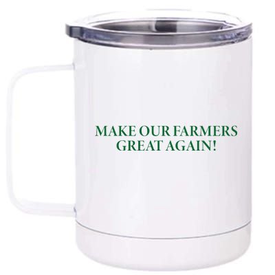 Make Our Farmers Great Again 12 oz Stainless Steel Tumbler Cup