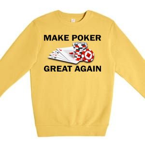 Make Poker Great Again Premium Crewneck Sweatshirt