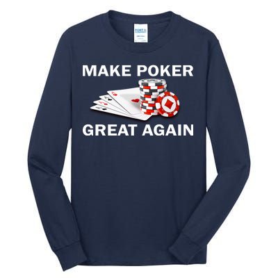 Make Poker Great Again Tall Long Sleeve T-Shirt