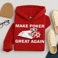 Make Poker Great Again Hoodie
