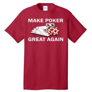 Make Poker Great Again Tall T-Shirt