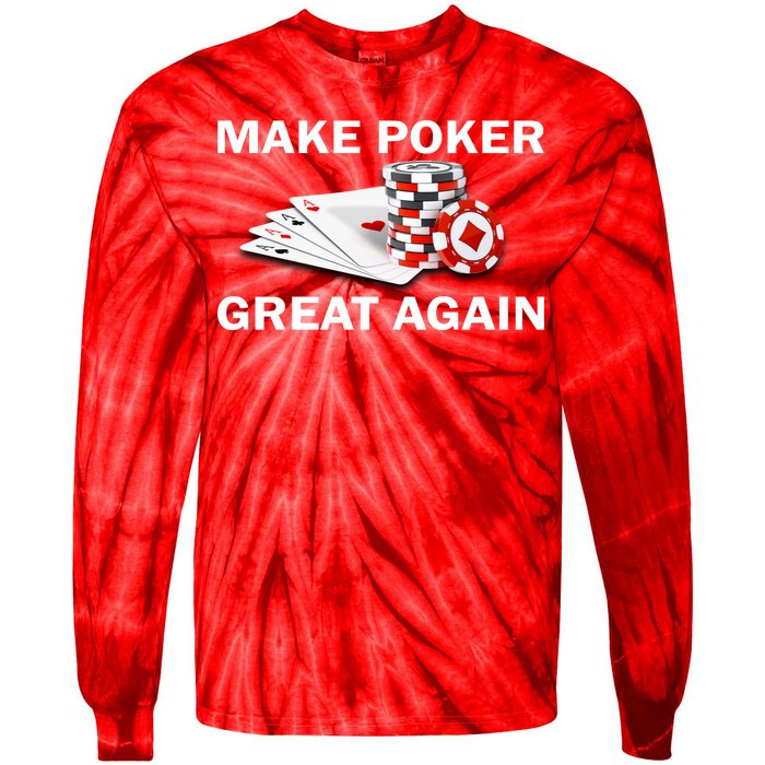 Make Poker Great Again Tie-Dye Long Sleeve Shirt