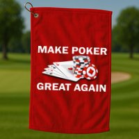 Make Poker Great Again Golf Towel