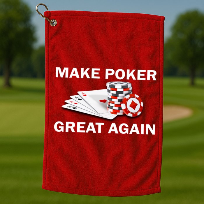 Make Poker Great Again Golf Towel