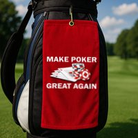Make Poker Great Again Golf Towel