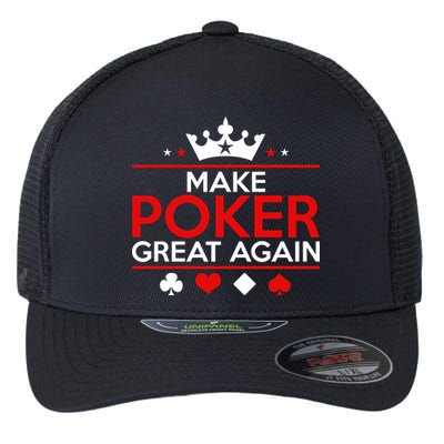 Make Poker Great Again Card Game Flexfit Unipanel Trucker Cap