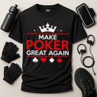 Make Poker Great Again Card Game Cooling Performance Crew T-Shirt