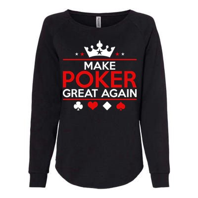 Make Poker Great Again Card Game Womens California Wash Sweatshirt