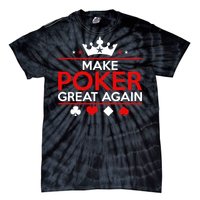 Make Poker Great Again Card Game Tie-Dye T-Shirt